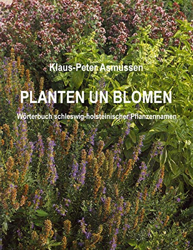 Planten un Blomen: Wörterbuch schleswig-holsteinischer Pflanzennamen