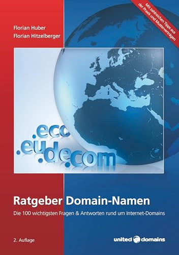 Ratgeber Domain-Namen: Die 100 wichtigsten Fragen & Antworten rund um Internet-Domains