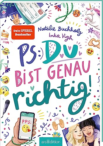 PS: Du bist genau richtig! (PS: Du bist die Beste! 2): Für alle ab 11 Jahren, die Chaos, Spaß und Freundschaftsthemen lieben!