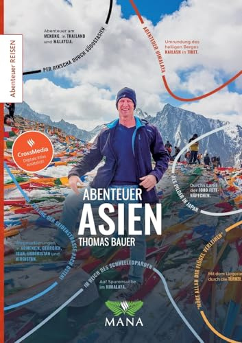 Abenteuer Asien: Zu Fuß, auf dem Rad und per Rikscha durch den ganzen Kontinent (Abenteuer REISEN)