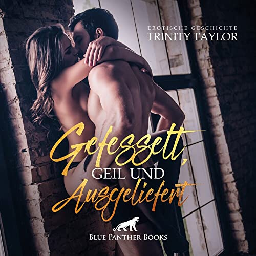 Gefesselt, geil und ausgeliefert | Erotik Audio Story | Erotisches Hörbuch Audio CD: damit sie sich an ihm »rächen« kann ...
