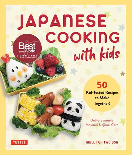 Japanese Cooking With Kids: 50 Kid-tested Recipes to Make Together!