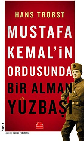 Mustafa Kemalin Ordusunda Bir Alman Yüzbasi