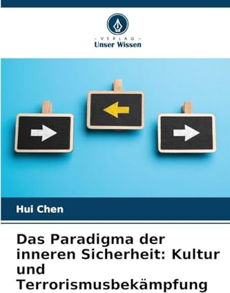 Das Paradigma der inneren Sicherheit: Kultur und Terrorismusbekämpfung