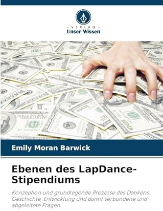 Ebenen des LapDance-Stipendiums: Konzeption und grundlegende Prozesse des Denkens, Geschichte, Entwicklung und damit verbundene und abgeleitete Fragen