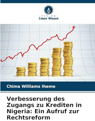 Verbesserung des Zugangs zu Krediten in Nigeria: Ein Aufruf zur Rechtsreform
