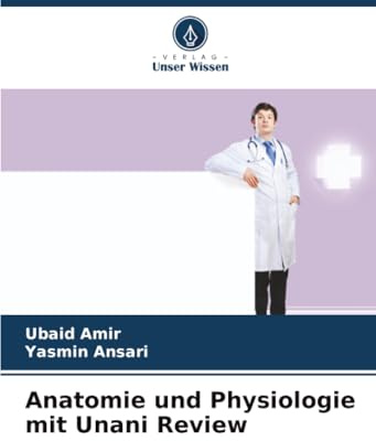 Anatomie und Physiologie mit Unani Review: DE