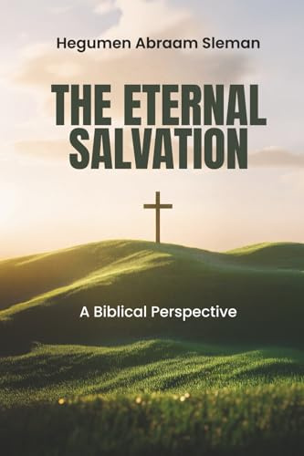 The Eternal Salvation: A Biblical Perspective