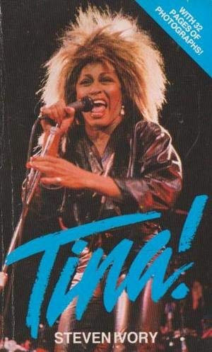 Tina!: Biography of Tina Turner