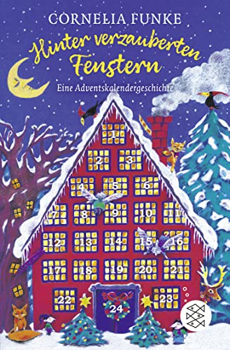 Hinter verzauberten Fenstern: Eine Adventskalendergeschichte. Mit Türchen zum Öffnen | Adventsbuch mit Türchen zum Öffnen für Kinder ab 7 Jahren │ Der Weihnachtsklassiker von Cornelia Funke