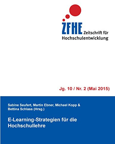 E-Learning-Strategien für die Hochschullehre (Zeitschrift für Hochschulentwicklung Jg. 10)