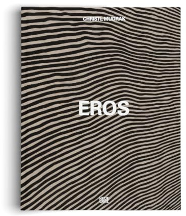 Christl Mudrak. Eros – Performative Malerei, partizipative Kunst und kollaborative Praxis. Bilingual (Deutsch/Englisch)