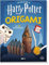 Aus den Filmen zu Harry Potter: Origami: Mit 15 Faltmodellen!