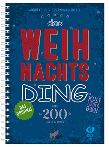 Das Weihnachts-Ding: Kultliederbuch