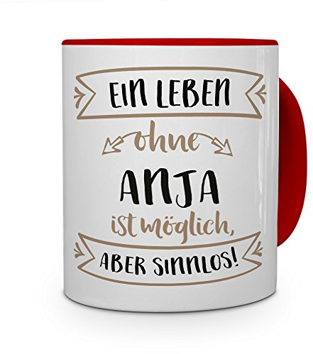 printplanet® Tasse mit Namen Anja - Motiv Sinnlos - Namenstasse, Kaffeebecher, Mug, Becher, Kaffeetasse - Farbe Rot