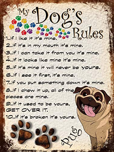 Shawprint Limited MY DOG'S RULES RETRO STYLE METAL TIN PUG SIGN/PLAQUE THEME 10 X 8 (122DRM)