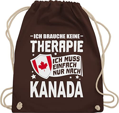 Turnbeutel Rucksack - Länder Fahnen und Flaggen - Ich brauche keine Therapie Ich muss einfach nur nach Kanada - weiß - Unisize - Braun - country canada juterucksäcke baumwollrucksack stoffsackerl