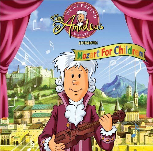 Little Amadeus Presents: Mozart for Children
