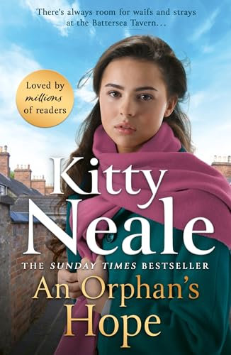 An Orphan's Hope: The gripping Battersea saga from Sunday Times bestseller Kitty Neale (Battersea Tavern Book 4)