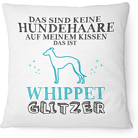 Fashionalarm Kissen Das sind Keine Hundehaare - Whippet Glitzer - 40x40 cm mit Füllung | Lustige Geschenk-Idee für Hunde-Besitzer Windhund, Weiß 40x40 cm