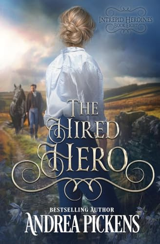 The Hired Hero (Intrepid Heroines, Band 8)