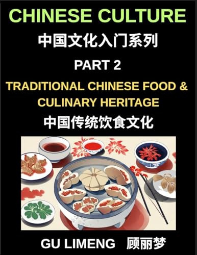 Chinese Culture (Part 2)- Traditional Chinese Food and Culinary Heritage, A Complete Guide to Mandarin Language, Dining Culture, and Regional Cuisine for Expats, Vocabulary Builder