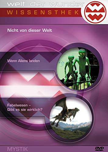 Welt der Wunder - Nicht von dieser Welt