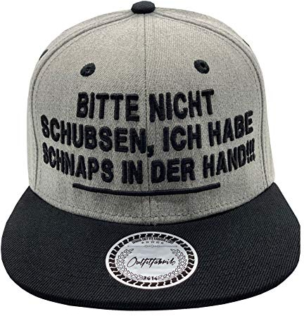 Outfitfabrik Snapback Cap Bitte Nicht schubsen, ich Habe Schnaps in der Hand in grau/schwarz mit 3D-Stick (Festival, Alkohol, Statement, Saufen)