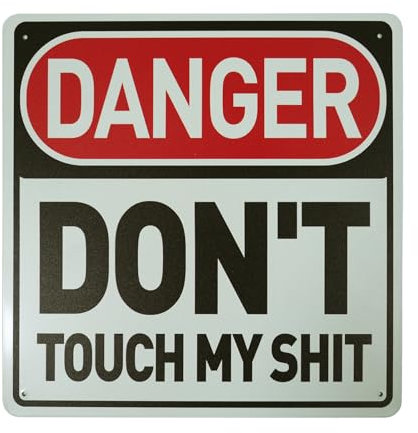 BTHUKO Lustige Warnschilder Don't Touch My Sh*t, Männerhöhle, Garage, Werkstatt