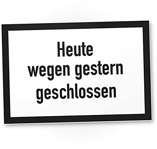 DankeDir! Heute wegen gestern geschlossen - Schild mit Spruch Deko lustige Geschenkidee Geburtstagsgeschenk Kollegen Freunde Wanddeko Türschild Laden Büro Party Deko Humor