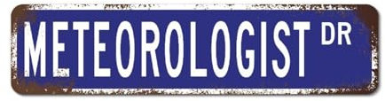LMMIXEE Meteorologist Targa in metallo Meteorologo Segnali stradali Meteorologo Decorazioni da parete personalizzate per soggiorno Retro Rustico Cucina Arte da parete Decorazione per interni ed