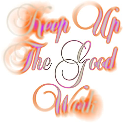Keep Up The Good Work (Limited