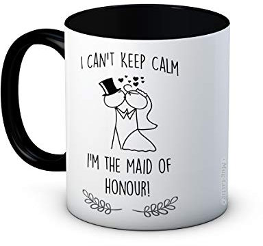 I Can 't Keep Calm I 'm The Maid of Honour. – Funny Hochwertige Keramik Kaffee Tasse
