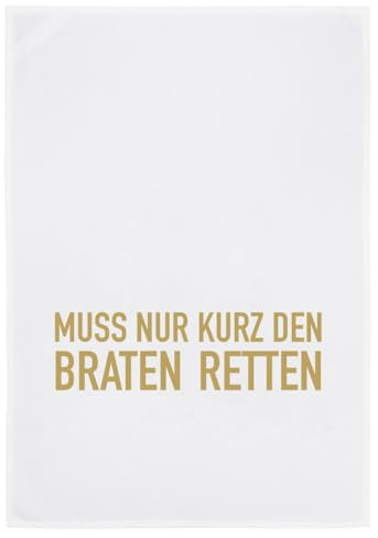 Geschirrtuch weiss, MUSS NUR KURZ DEN BRATEN RETTEN, gold