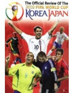 The Official Review of the Fifa World Cup 2002: Korea / Japan [DVD]