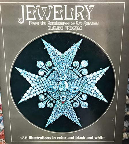 Jewellery: From the Renaissance to art nouveau (Pleasures and treasures series)