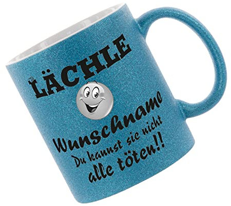 Crealuxe Glitzertasse Dunkelblau 'Lächle (Wunschname) du kannst sie nicht alle töten' personalisiert, Kaffeetasse, Bürotasse