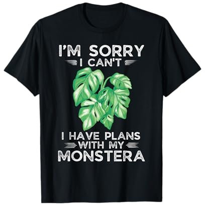 Monstera Je suis désolée, je ne peux pas avoir de projets avec mon Monstera T-Shirt