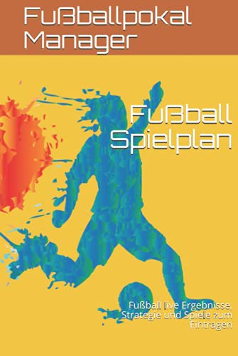 Fußball Spielplan: Fußball live Ergebnisse, Strategie und Spiele zum Eintragen