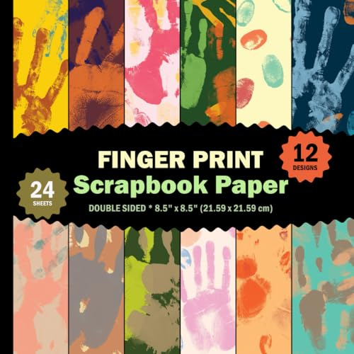 Finger Print Scrapbook Paper: Color Paint Palm Hand Prints for Crafts, Junk Journals, DIY Projects, Origami, Invitations - 12 Designs - 2 Sheets/Design - 8.5x8.5