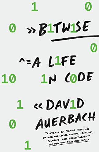 Bitwise: A Life in Code (English Edition)