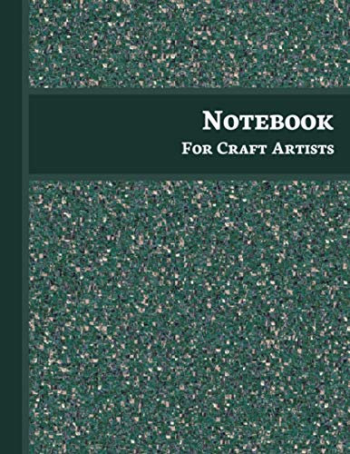 Notebook For Craft Artists: - 120 Page Blank Lined Journal, Perfect Notebook For Writing - Craft Artist Gifts For Teenage Boys 16-18