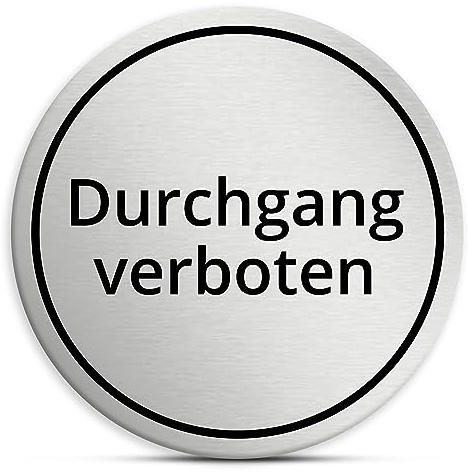 Durchgang verboten Schild rund, 7cm in silber | selbstklebendes Schild aus Acryl für draußen, wetterfest und UV-beständiges Hinweisschild
