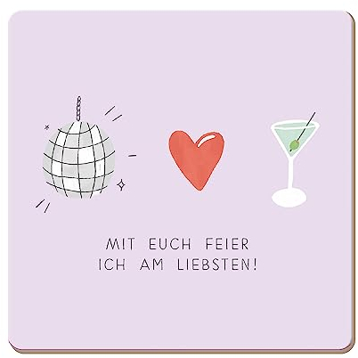 Grafik Werkstatt lustiger Untersetzer aus Kork | Mit euch Feier ich am liebsten!, Bunt