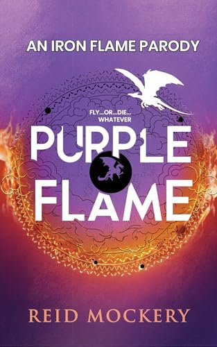 An Iron Flame Parody: Purple Flame (The Boudoir Series Book 2)