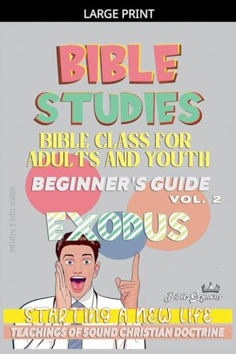 Bible Class for Youth and Adults: Beginner's Guide: Exodus (Bible Class from Scratch, Band 2)
