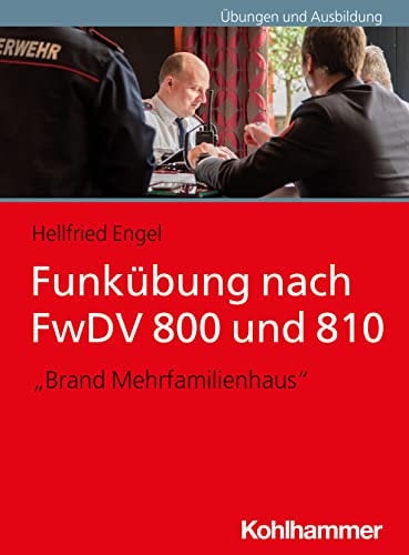 Funkübung nach FwDV 800 und 810: Brand Mehrfamilienhaus