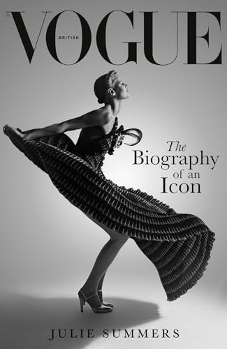 British Vogue: The Biography of an Icon (English Edition)