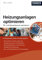 Heizungsanlagen tunen: Öl- und Gasverbrauch reduzieren (Do it yourself)