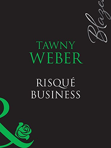 Risqué Business (Blush, Book 2) (Mills & Boon Blaze) (English Edition)